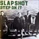 Slapshot - Step On It LP