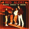 Red Alert - Blood, Sweat´N´Beers LP