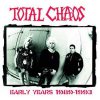 Total Chaos - Early Years 1989-1993 LP
