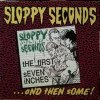 Sloppy Seconds - The First Seven Inches ...And Then Some LP