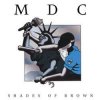 MDC - Shades Of Brown LP
