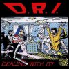 DRI - Dealing With It! LP