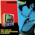 Jagger Holly - The Last Of The International Playboys LP