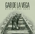 Gab De La Vega - Never Look Back LP