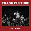 Trash Culture - Just A Ride LP