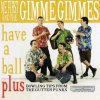 Me First And The Gimme Gimmes - Have A Ball LP
