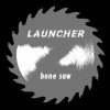 Launcher - Bone Saw LP (limited)