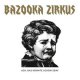 Bazooka Zirkus - Ach, Das Könnte Schön Sein! LP