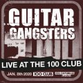 Guitar Gangsters - Live At The 100 Club LP (limited)