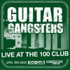 Guitar Gangsters - Live At The 100 Club LP (TP)