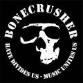 Bonecrusher ‎– Hate Divides Us - Music Unites Us 10"
