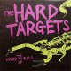 Hard Targets, The – The Hard To Kill LP Hard Targets, The – The Hard To Kill LP