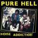 Pure Hell - Noise Addiction LP (Puke N Vomit) Pure Hell - Noise Addiction LP (Puke N Vomit)