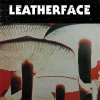 Leatherface - Mush LP