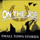 On The Job ‎– Small Town Stories LP