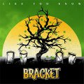 Bracket – Like You Know LP