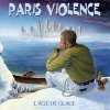 Paris Violence – L'âge De Glace LP