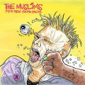 Muslims, The – Fuck These Fuckin Fascists LP