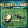 No Use For A Name – The Feel Good Record Of The Year LP