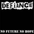 Defiance – No Future No Hope LP