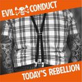 Evil Conduct – Today's Rebellion LP