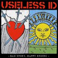 Useless ID – Bad Story, Happy Ending LP