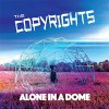 Copyrights, The – Alone In A Dome LP