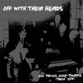 Off With Their Heads – All Things Move Toward Their End LP