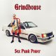 Grindhouse - Sex Punk Power LP