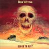 Bob Wayne – Blood To Dust LP