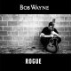 Bob Wayne – Rogue LP