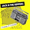 Jack & The Rippers – I Think It's Over LP