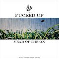 Fucked Up – Year Of The Ox 12"