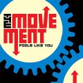 Movement, The - Fools Like You col LP