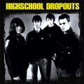 Highschool Dropouts - Same LP