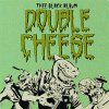 Double Cheese – Thee Black Album LP