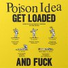 Poison Idea – Get Loaded And Fuck 12"