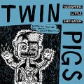 Twin Pigs – Godspeed, Little Shit-Eater LP