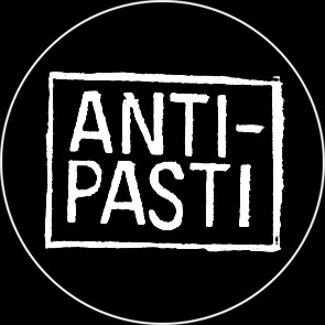 Anti Pasti - zum Schließen ins Bild klicken