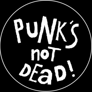 Punks Not Dead - zum Schließen ins Bild klicken