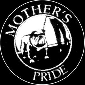 Mothers Pride - zum Schließen ins Bild klicken