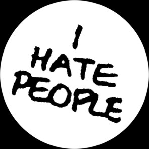 I Hate People - zum Schließen ins Bild klicken