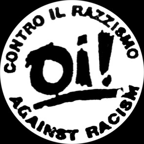 Oi! Against Racism - zum Schließen ins Bild klicken