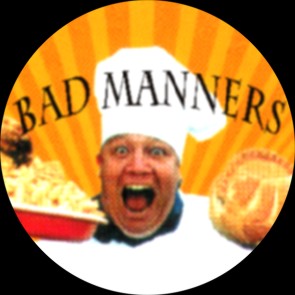 Bad Manners - zum Schließen ins Bild klicken