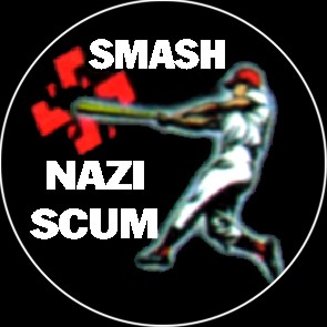 Smash Nazi Scum - zum Schließen ins Bild klicken