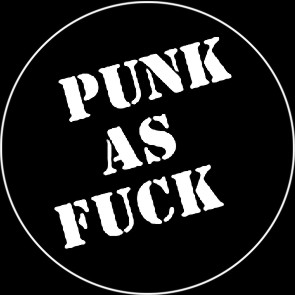 Punk As Fuck - zum Schließen ins Bild klicken