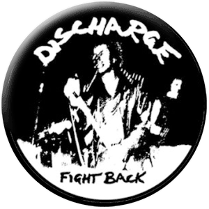Discharge - Fight Back (Button) - zum Schließen ins Bild klicken