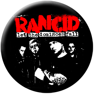 Rancid - Let The Dominoes Fall (Button) - Click Image to Close