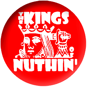 Kings Of Nuthin (Button) - zum Schließen ins Bild klicken