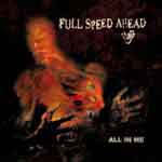 Full Speed Ahead – All In Me CD - Click Image to Close
